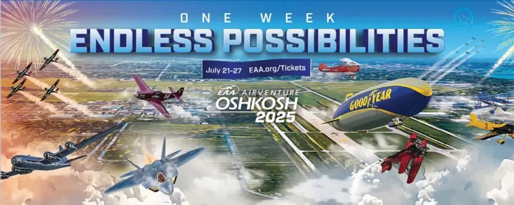 AirVenture Oshkosh 2025 - One Week Endless Possibilities